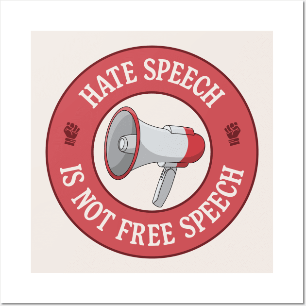 Hate Speech Is Not Free Speech Wall Art by Football from the Left